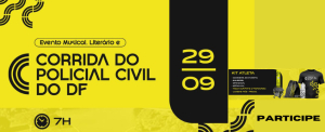 Vem, aí, a Corrida do Policial Civil do DF!
